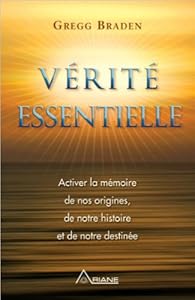 Verite Essentielle Gregg Braden Babelio