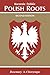 Polish Roots. Second Edition (English and Polish Edition)