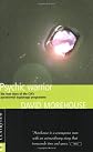Psychic Warrior: Inside the Cia's Stargate Program : The True Story of a Soldier's Espionage and Awakening