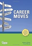 Career Moves (Revised Ed): Take Charge of Your Training Career Now!