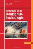 Einführung in die Kautschuktechnologie