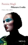 Pitturare il volto: Il Trucco, l'Arte...