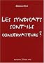 Les syndicats sont-ils conservateurs ?