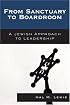 From Sanctuary to Boardroom: A Jewish Approach to Leadership