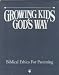 VHS : Growing Kids God's Way : Biblical Ethics for Parenting : Introduction