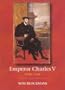 Emperor Charles V: 1500 - 1558