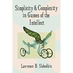 Simplicity and Complexity in Games of the Intellect