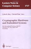 Cryptographic Hardware and Embedded Systems: First International Workshop, CHES'99 Worcester, MA, USA, August 12-13, 199