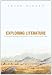Exploring Literature Writing and Arguing about Fiction, Poetry, Drama, and the Essay (5th Edition)