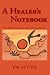 A Healer's Notebook: The Redneck Shaman's Way of Energy Healing