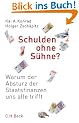 Schulden ohne S�hne: Warum der Absturz der Staatsfinanzen uns alle trifft