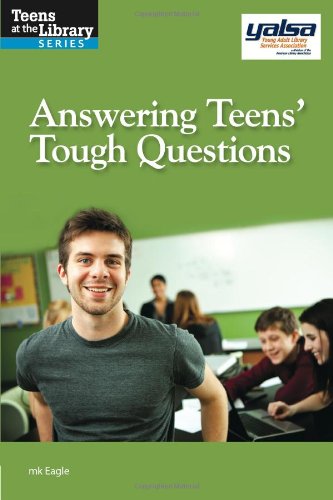 Answering Teens' Tough Questions (Teens at the Library)