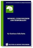 Memory, Consciousness and Temporality
