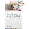 Systems Engineering mit SysML/UML: Modellierung, Analyse, Design