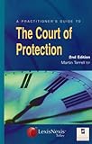 A practitioner's guide to the Court of Protection