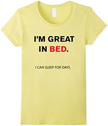 Women's I'm Great in Bed Shirt Medium Lemon