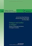 Picture of Dialogue and Conflict on Religion: Studies of Classroom Interaction in European Countries (Religious Diversity and Education in Europe)