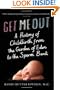 Get Me Out: A History of Childbirth from the Garden of Eden to the Sperm Bank