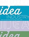 Idea Industry: How to Crack the Advertising Career Code
