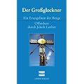 Der Gro�glockner: Ein Evangelium der Berge. Offenbart durch Jakob Lorber