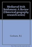 Medieval Irish settlement : a review