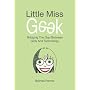 Little Miss Geek: Bridging the Gap Between Girls a&hellip by Belinda Parmar
