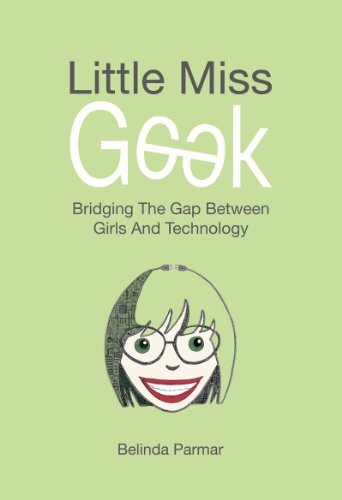 Little Miss Geek: Bridging the Gap Between Girls and Technology