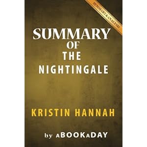 Summary & Analysis of The Nightingale: by Kristin Hannah