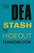 DEA Stash And Hideout Handbook
