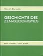 Geschichte des Zen-Buddhismus: Band I: Indien, China, Korea