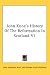 John Knox's History Of The Reformation In Scotland V1
