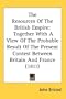 The Resources Of The British Empire: Together With A View Of The Probable Result Of The Present Contest Between Britain And France (1811)