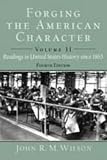 Forging the American Character: Readings in United States History to 1877, Volume I (4th Edition)