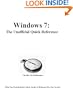 Windows 7: The Unofficial Quick Reference