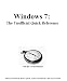 Windows 7: The Unofficial Quick Reference