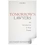Tomorrow's Lawyers: An Introduction to Your Future by Richard Susskind