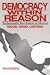 Democracy Within Reason: Technocratic Revolution in Mexico