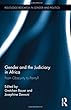 Gender and the Judiciary in Africa: From Obscurity to Parity? (Routledge Research in Gender and Politics)