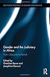 Gender and the Judiciary in Africa: From Obscurity to Parity? (Routledge Research in Gender and Politics)