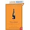 The Widow Clicquot: The Story of a Champagne Empire and the Woman Who Ruled It (P.S.)