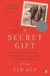 A Secret Gift: How One Man's Kindness...