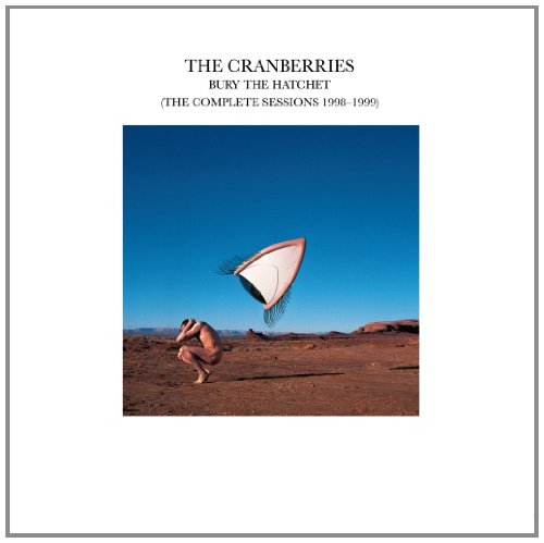 The Cranberries-Bury the Hatchet (the Complete Sessions 1998-1999)-REISSUE-CD-FLAC-2002-WTFLAC Download