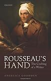 Rousseau's hand : the crafting of a writer