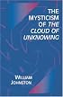 The Mysticism of the Cloud of Unknowing