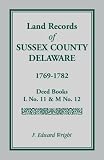 Land Records of Sussex County, Delaware, 1769-1782