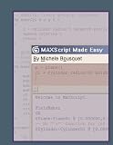 MAXScript Made Easy