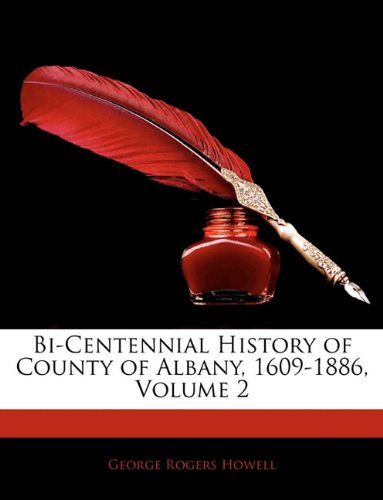 Bi-Centennial History of County of Albany, 1609-1886, Volume 2