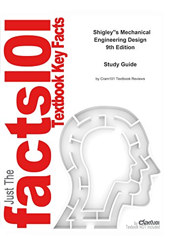 e-Study Guide for Shigley's Mechanical Engineering Design, textbook by Richard Budynas: Engineering, Mechanical engineering