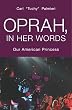 Oprah, In Her Words: Our American Princess