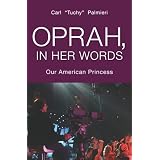 Oprah, In Her Words: Our American Princess